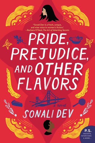 ARC Review: Pride and Prejudice and Other Flavors by Sonali Dev