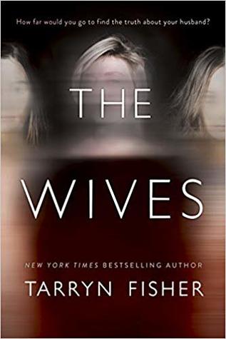 ARC Review: The Wives by Tarryn Fisher